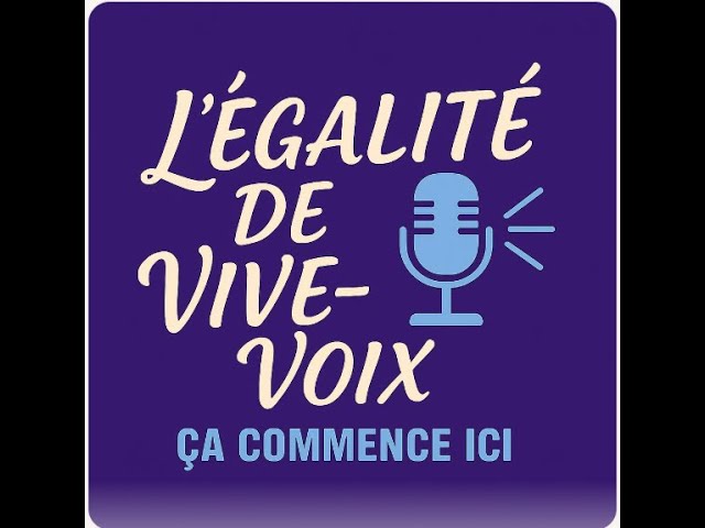 L'égalité de vive-voix Épisode 2: Disons-nous les vraies affaires- Parlons de notre charge mentale