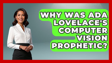 Why Was Ada Lovelace
