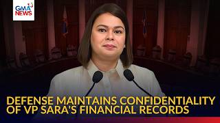 Defense maintains confidentiality of VP Sara's financial records | GMA News