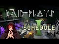 Raid Plays Schedule 1, and yaps a lot.