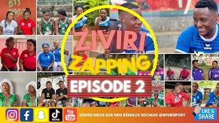 Ziviri Zap Episode 2