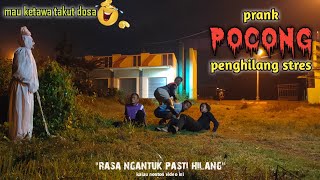 MAU KETAWA TAKUT DOSA 😂😂|| PRANK POCONG PENGHILANG STRES