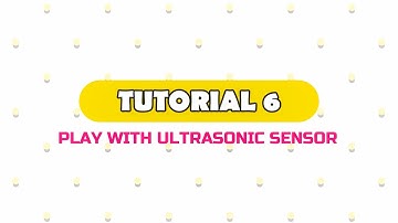 Explore Maker Kit Nano tutorial #6: Play with Ultrasonic Sensor