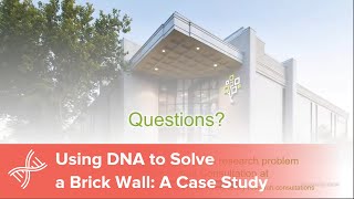 Using DNA to Solve a Brick Wall: A Case Study