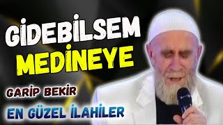 GİDEBİLSEM MEDİNEYE - Garip Bekir | En Güzel İlahiler Resimi