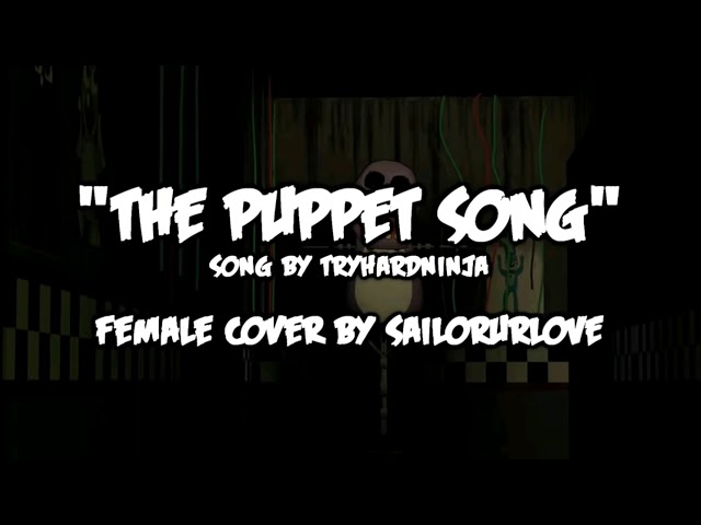 SFM FNAF) The Puppet Song FEMALE VERSION for FNAF 6 by SailorUrLove 