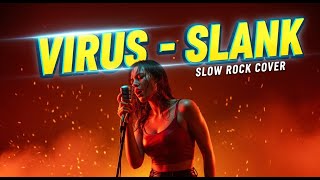 SLANK - VIRUS | Slow Rock Cover | 😭 Versi TERBARU! Solo Gitar Paling Bikin Nyesek!