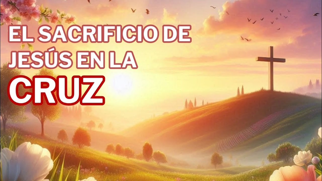 VOZ DE VIDA - EL SACRIFICIO DE JESÚS EN LA CRUZ - YouTube