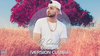 Egoista - J Quiles (Version Cumbia) Dj Kapocha