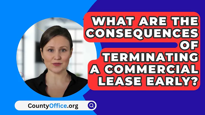 What Are The Consequences Of Terminating A Commercial Lease Early? - CountyOffice.org