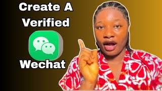 How To Create And Verify Your WeChat Account In One Day
