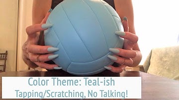 ASMR * Color Theme: Teal-ish ;)! * Fast Tapping & Scratching * No Talking * ASMRVilla