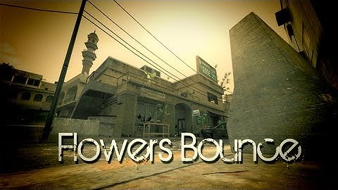 CoD 4 - Strike - Flowers Bounce Tutorial