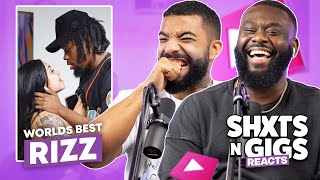 WORLDS BEST RIZZ | ShxtsNGigs Reacts