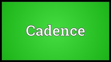 Cadence Meaning