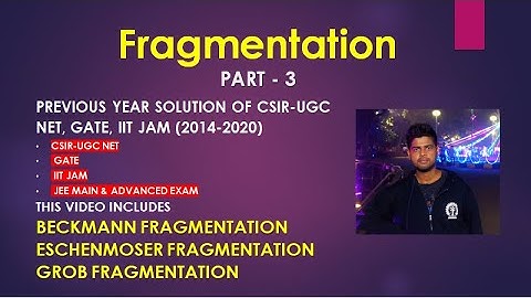 Previous Year Solution of Fragmentation Reaction (Part 3) CSIR UGC NET, GATE, IIT JAM.