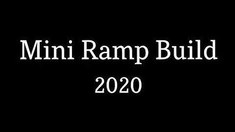 MINI RAMP BUILD