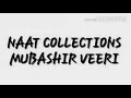 mubashir veeri naat collection best Mp3 Song