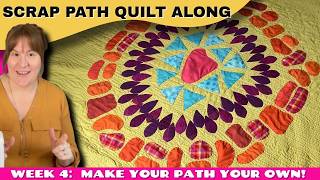 Scrap Path Quilt Along Week 4:  Make your Path Your Own (Big Stitch Applique & Lined Applique)
