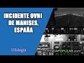 ♾️ Caso Manises: Incidente ovni de Manises, España 🤔