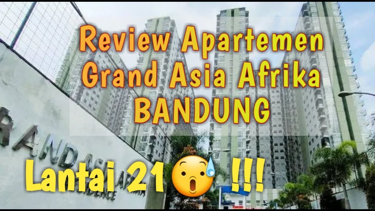 Review Apartemen Murah Dekat Alun alun Bandung | Grand Asia Afrika
