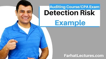Example: Detection Risk | Auditing and Attestation | CPA Exam