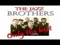 The Jazz Brothers - First Waltz