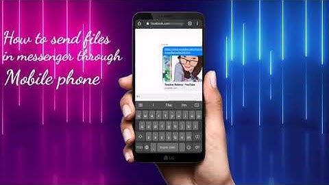 How to send files in messenger through mobile phone /Teacher Rebeca