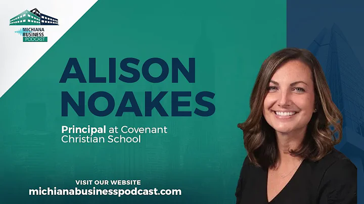 Michiana Business Podcast with Principal Alison No...