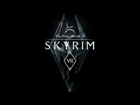 Skyrim VR is Now Available on SteamVR - Skyrim VR is Now Available on SteamVR