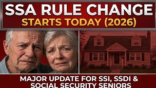 🚨 New SSA Rule Begins Today in 2026 — Big Changes for SSI, SSDI &amp; Social Security Recipients