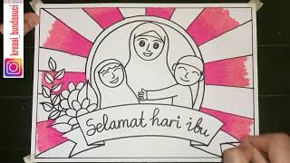 Menggambar Poster Tema Hari Ibu - bunda suci