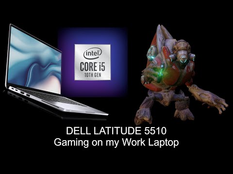 Gaming on a Dell Laptop - Latitude 5510 + Intel 10th Gen UHD Graphics