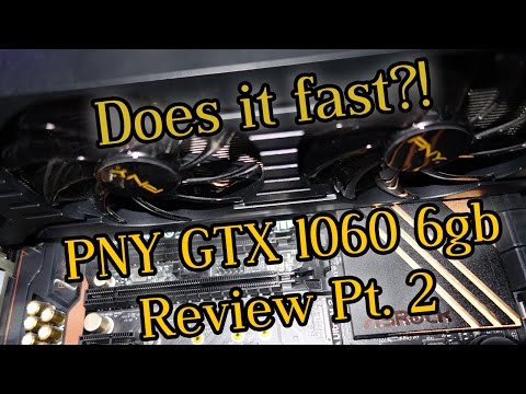 PNY GTX 1060 6GB Review Pt 2 | Overclock and Bench vs 970 Strix