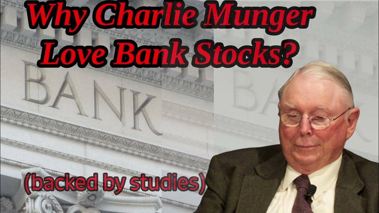 Why Charlie Munger Love Bank Stocks? (Backed by Studies) YouTube
