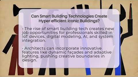 Can Smart Building Technologies Create Hyper-efficient Iconic Buildings? - Construction Jobs