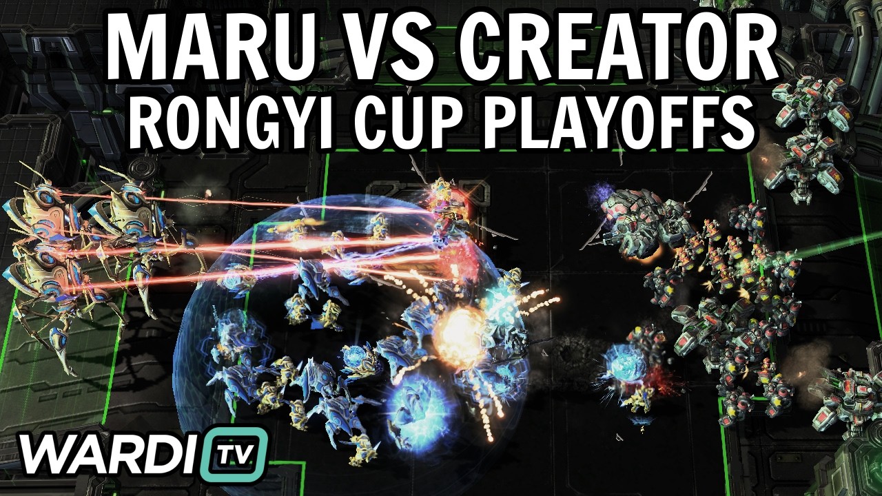 Maru vs Creator (TvP) - Rongyi Cup Playoffs [StarCraft 2]