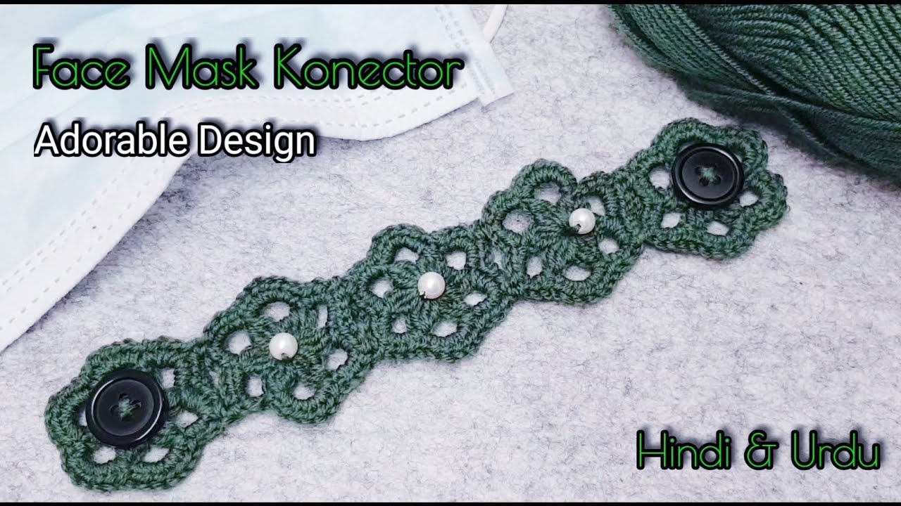 Crochet How to Face Mask Ear Saver |Adopter |Band |Connector [Eng - sub] Hindi & Urdu 