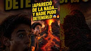 Un volcán que aparece de repente😱 #volcano #historias #misterio #shorts