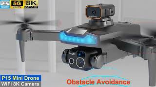 P15 Obstacle Avoidance Low Budget 8k Long Range Drone – Just Released !