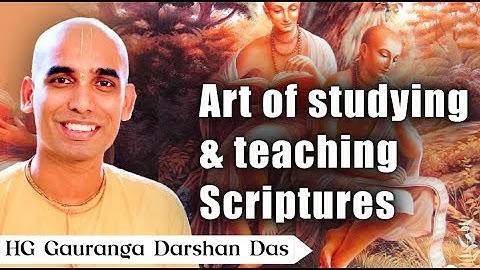 Art of studying & teaching scriptures | ISKCON Leadership Sanga 2023 | Gauranga Darshan Das