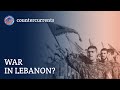On the Edge of War in Lebanon