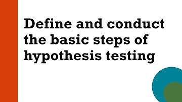 PSY 298: Module 4, Define and conduct the basic steps of hypothesis testing