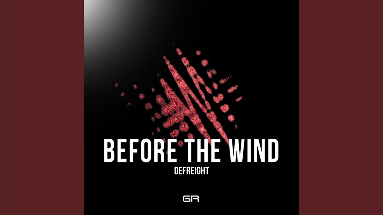 Watch Before The Wind (Original Mix) on YouTube Watch Before The Wind (Original Mix) on YouTube