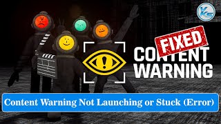 ✅ How To Fix Content Warning Launching Failed, Black Screen, Not Starting, Stuck & Running