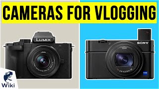 10 Best Cameras For Vlogging 2020