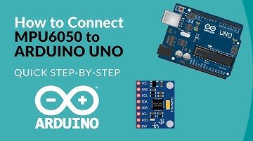 How to Connect MPU6050 to Arduino Uno