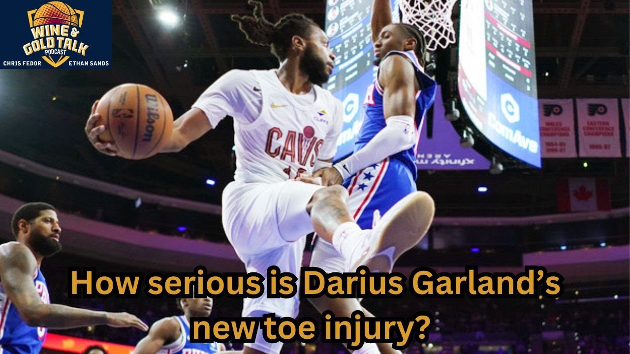 How serious is Darius Garland’s new toe injury? Wine and Gold Talk podcast