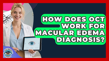 How Does OCT Work For Macular Edema Diagnosis? - Eye Health Experts