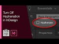 Turn Off Hyphenation in InDesign